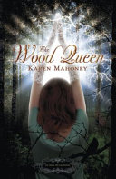 The Wood Queen: An Iron Witch Novel cover