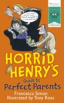 Horrid Henry's Guide to Perfect Parents cover