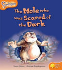The Mole Who Was Scared of the Dark cover