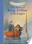 The Story of King Arthur and His Knights: Retold from the Howard Pyle Original cover