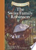 The Swiss Family Robinson: Retold from the Johann David Wyss Original cover