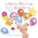 Wibbly Pig Has 10 Balloons cover