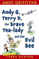 Andy G, Terry D, the Brave Tea-lady and the Evil Bee cover