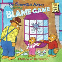 The Berenstain Bears and the Blame Game cover