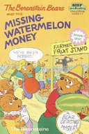 The Berenstain Bears and the Missing Watermelon Money cover