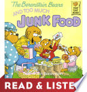 The Berenstain Bears and Too Much Junk Food cover