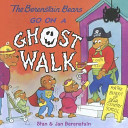 The Berenstain Bears Go on a Ghost Walk cover