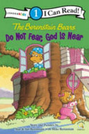 The Berenstain Bears: Do Not Fear, God Is Near cover
