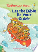 The Berenstain Bears: Let the Bible Be Your Guide cover