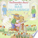 The Berenstain Bears and the Bad Influence cover