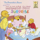 The Berenstain Bears and the Mama's Day Surprise cover