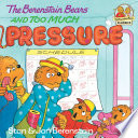 The Berenstain Bears and Too Much Pressure cover
