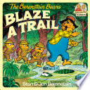 The Berenstain Bears Blaze a Trail cover