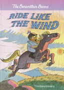 The Berenstain Bears Ride Like the Wind cover