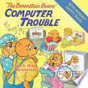 The Berenstain Bears' Computer Trouble cover