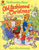 The Berenstain Bears' Old-Fashioned Christmas cover