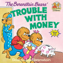 The Berenstain Bears' Trouble with Money cover