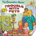 The Berenstain Bears' Trouble with Pets cover
