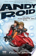Andy Roid and the Avalanche of Evil cover