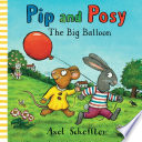 Pip and Posy: The Big Balloon cover