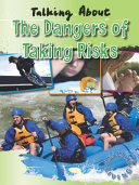 Talking About the Dangers of Taking Risks cover