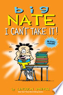Big Nate: I Can't Take It! cover