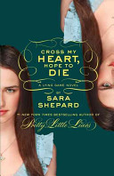 Cross My Heart, Hope to Die: A Lying Game Novel cover