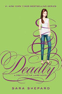 Deadly: A Pretty Little Liars Novel cover