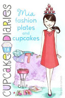 Mia: Fashion Plates and Cupcakes cover