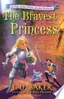 The Bravest Princess: A Tale of the Wide-Awake Princess cover