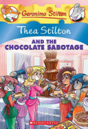 Thea Stilton and the Chocolate Sabotage cover