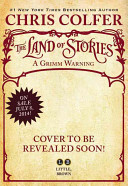 The Land of Stories: A Grimm Warning cover