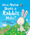 What Noise Does a Rabbit Make? cover