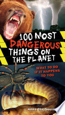 100 Most Dangerous Things on the Planet cover