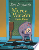 Mercy Watson Fights Crime cover
