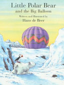 Little Polar Bear and the Big Balloon cover