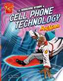 The Amazing Story of Mobile Phone Technology: Max Axiom Super Scientist cover