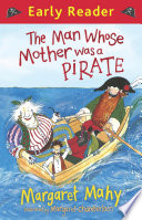 The Man Whose Mother Was a Pirate (Early Reader) cover