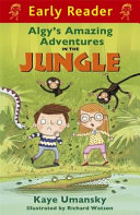 Algy's Amazing Adventures in the Jungle (Early Reader) cover