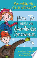 Max and Molly's Guide to Trouble: How to Build an Abominable Snowman cover