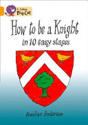 How to Be a Knight in 10 Easy Stages cover