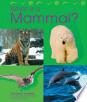 What Is a Mammal? cover