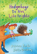 Hedgehogs Do Not Like Heights cover