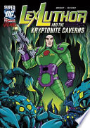 Lex Luthor and the Kryptonite Caverns cover
