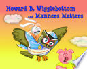 Howard B. Wigglebottom and Manners Matters cover