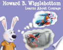 Howard B. Wigglebottom Learns About Courage cover