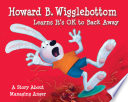 Howard B. Wigglebottom Learns It's OK to Back Away cover