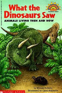 What the Dinosaurs Saw cover