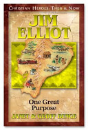 Jim Elliot: One Great Purpose cover