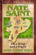 Nate Saint: On a Wing and a Prayer cover
